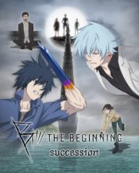 B: The Beginning Succession