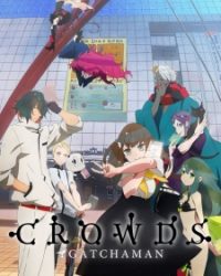 Gatchaman Crowds