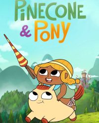 Pinecone & Pony (Phần 1)